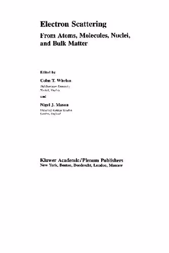 خرید و دانلود نسخه کامل کتاب Electron Scattering from Atoms, Molecules, Nuclei, and Bulk Matter