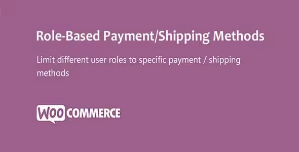 دانلود افزونه WooCommerce Role-Based Payment / Shipping Methods