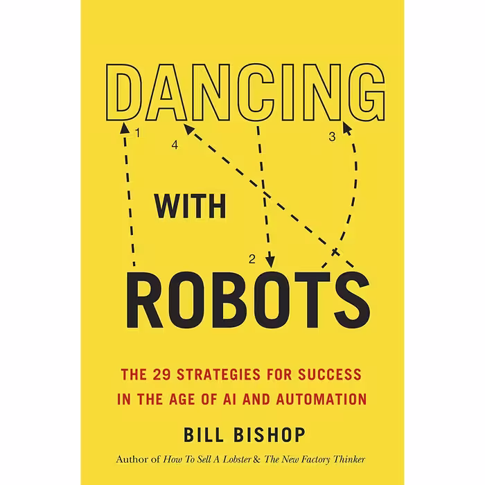 کتاب Dancing With Robots اثر Bill Bishop انتشارات Dundurn Press
