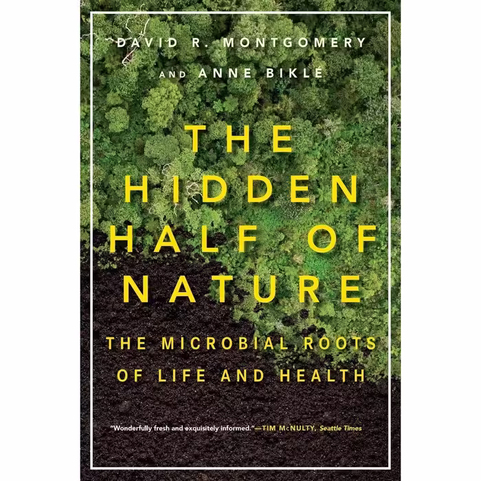 کتاب The Hidden Half of Nature اثر جمعی از نویسندگان انتشارات W. W. Norton &amp; Company