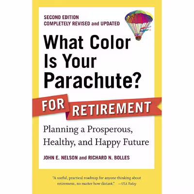 کتاب What Color Is Your Parachute اثر John E. Nelson and Richard N. Bolles انتشارات Ten Speed Press