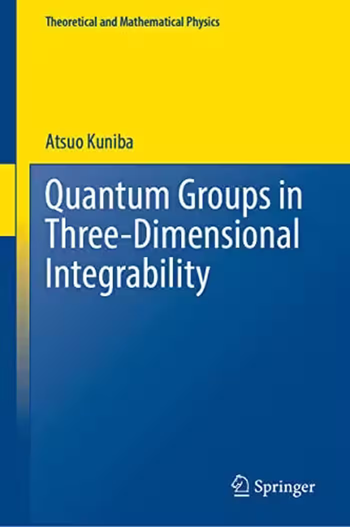 خرید و دانلود نسخه کامل کتاب Quantum Groups in Three-Dimensional Integrability
