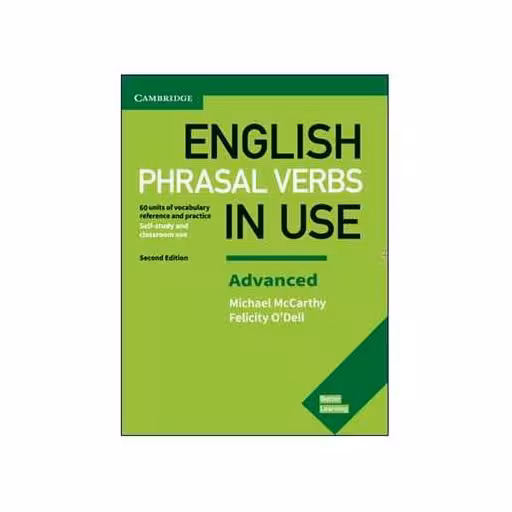 کتاب English Phrasal Verbs In Use Advanced ویراست دوم اثر میشل مک کارتی ، فلیسیتی ادل