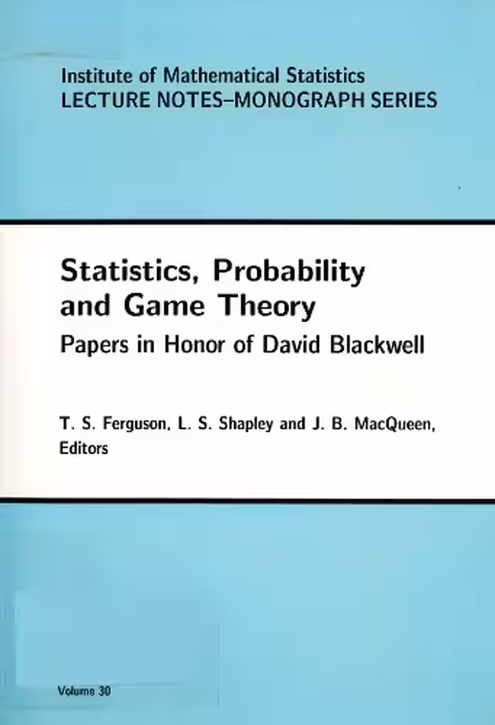 خرید و دانلود نسخه کامل کتاب Statistics, Probability &amp; Game Theory: Papers in Honor of David Blackwell