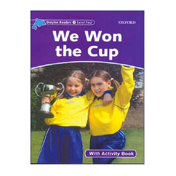 کتاب Dolphin Readers Level 4 We Won the Cup