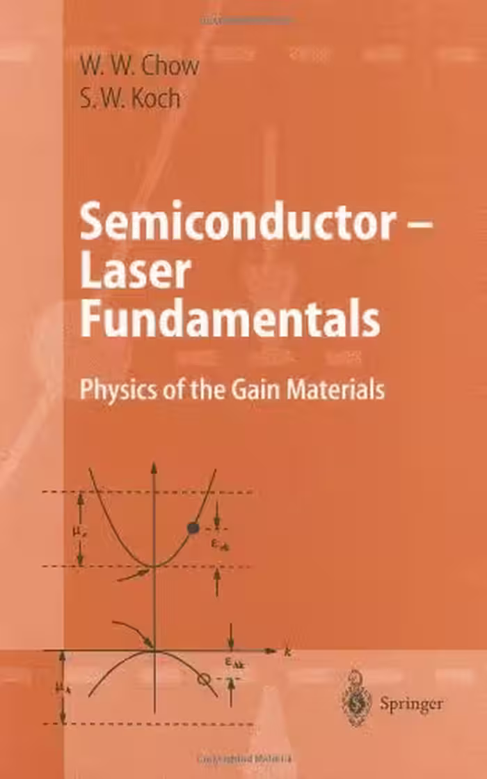 خرید و دانلود نسخه کامل کتاب Semiconductor-Laser Fundamentals: Physics of the Gain Materials