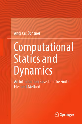 خرید و دانلود نسخه کامل کتاب Computational Statics and Dynamics: An Introduction Based on the Finite Element Method