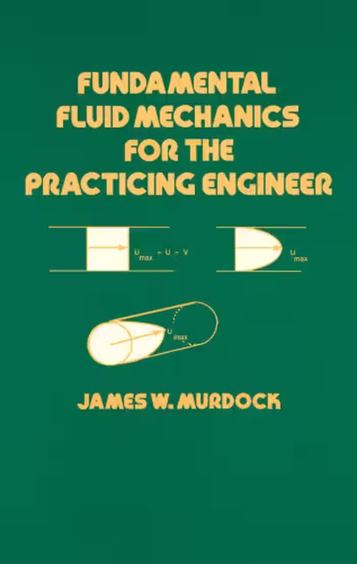 خرید و دانلود نسخه کامل کتاب Fundamental fluid mechanics for the practicing engineer
