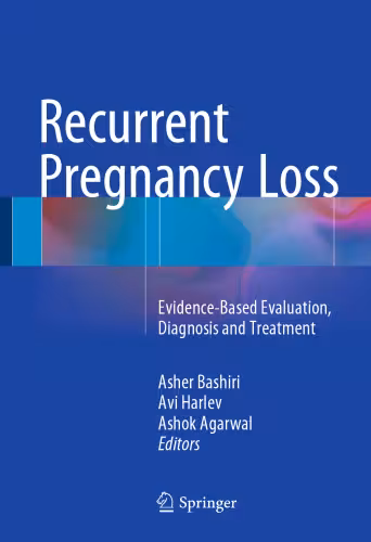 خرید و دانلود نسخه کامل کتاب Recurrent Pregnancy Loss: Evidence-Based Evaluation, Diagnosis and Treatment