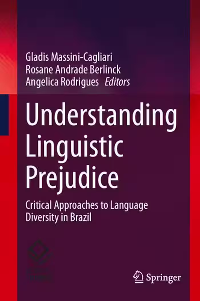 خرید و دانلود نسخه کامل کتاب Understanding Linguistic Prejudice: Critical Approaches to Language Diversity in Brazil