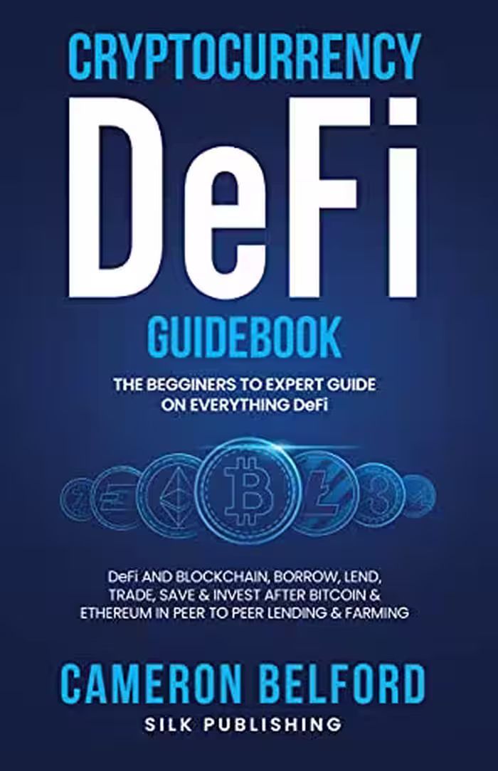 خرید و دانلود نسخه کامل کتاب Cryptocurrency DeFI Guidebook: A Beginner to Expert Guide on Decentralized Finance: DeFI and Blockchain -   PDF
