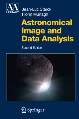 خرید و دانلود نسخه کامل کتاب Astronomical Image and Data Analysis 2nd Edition (Astronomy and Astrophysics Library)