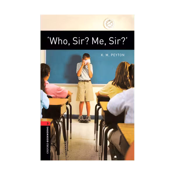 Oxford Bookworms 3 Who Sir Me Sir