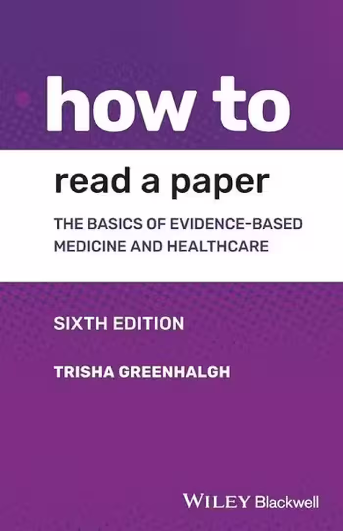 کتاب How to Read a Paper The Basics of Evidence-based Medicine and Healthcare 6th
