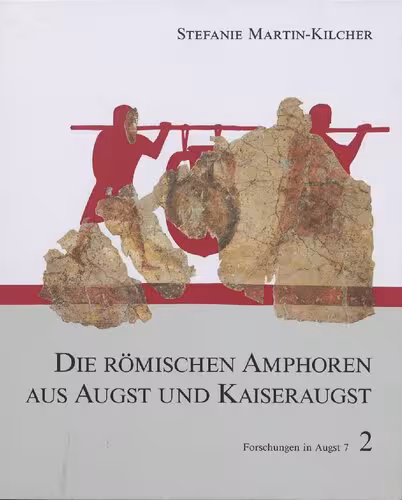 خرید و دانلود نسخه کامل کتاب Die römischen Amphoren aus Augst und Kaiseraugst: Ein Beitrag zur römischen Handels- und Kulturgeschichte Bd 2 Die Amphoren für Wein, Fischsauce, Südfrüchte (Gruppen 2-24) und Gesamtauswertung