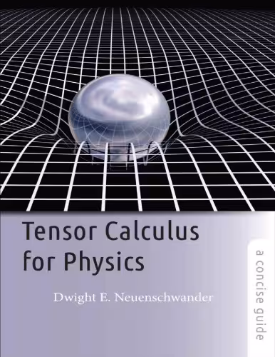 خرید و دانلود نسخه کامل کتاب Tensor Calculus for Physics: A Concise Guide
