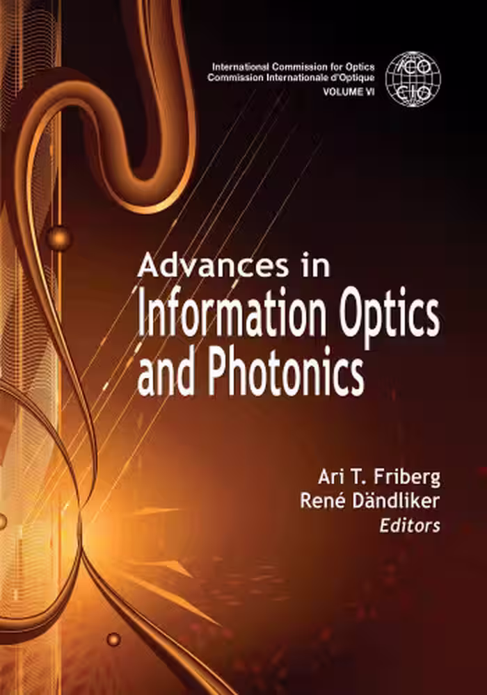 خرید و دانلود نسخه کامل کتاب Advances in Information Optics and Photonics (SPIE Press Monograph Vol. PM183)