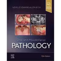 Oral and Maxillofacial Pathology 5th Edition (NEVILLE) 2024