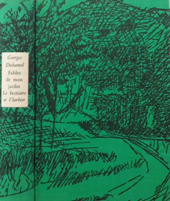Fables de mon jardin, le Bestiaire et l'Herbier | Georges Duhamel