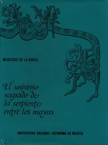 خرید و دانلود نسخه کامل کتاب El universo sagrado de la serpiente entre los mayas