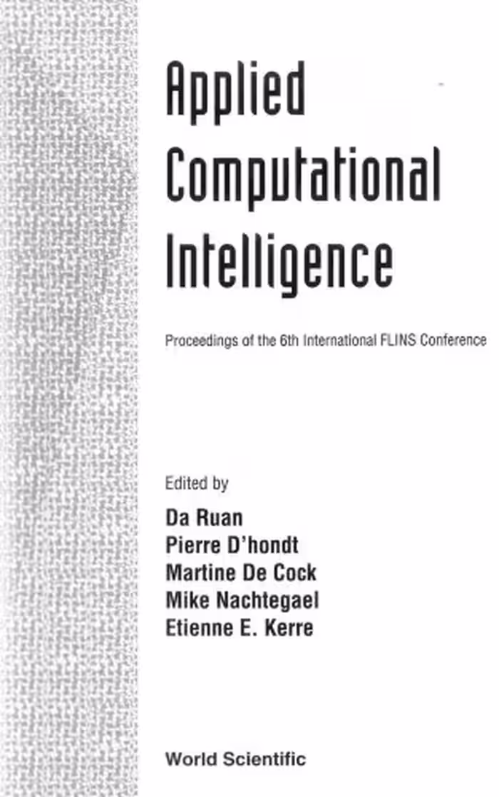خرید و دانلود نسخه کامل کتاب Applied Computational Intelligence: Proceedings of the 6th International FlINS Conference, Blankenberge, Belgium, September 1-3, 2004