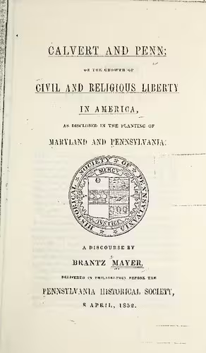 خرید و دانلود نسخه کامل کتاب Calvert and Penn; or the growth of civil and religious liberty in America, as disclosed in the planting of Maryland and Pennsylvania