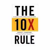 The 10x Rule – Grant Cardone
