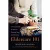کتاب Eldercare 101 اثر جمعی از نویسندگان انتشارات Rowman Littlefield Publishers