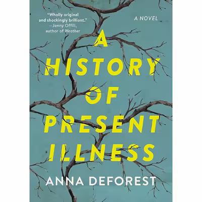 کتاب A History of Present Illness اثر Anna Deforest انتشارات Little, Brown and Company