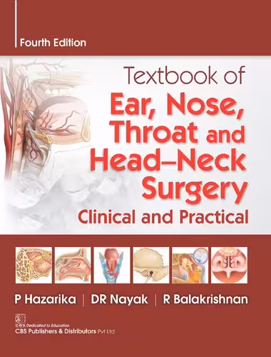 خرید و دانلود نسخه کامل کتاب Textbook of Ear, Nose, Throat and Head-Neck Surgery: Clinical and Practical