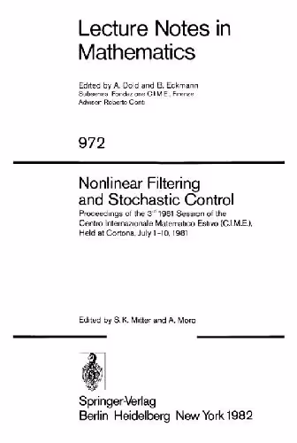 خرید و دانلود نسخه کامل کتاب Nonlinear filtering and stochastic control: proceedings of the 3rd 1981 session of the Centro internazionale matematico estivo