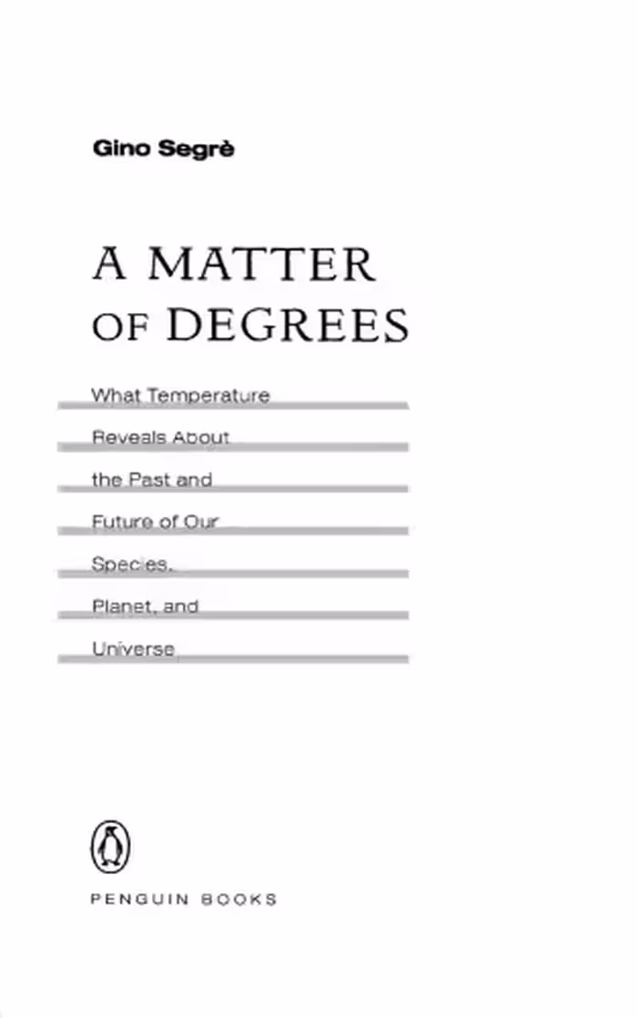 خرید و دانلود نسخه کامل کتاب A Matter of Degrees: What Temperature Reveals about the Past and Future of Our Species, Planet, and Universe