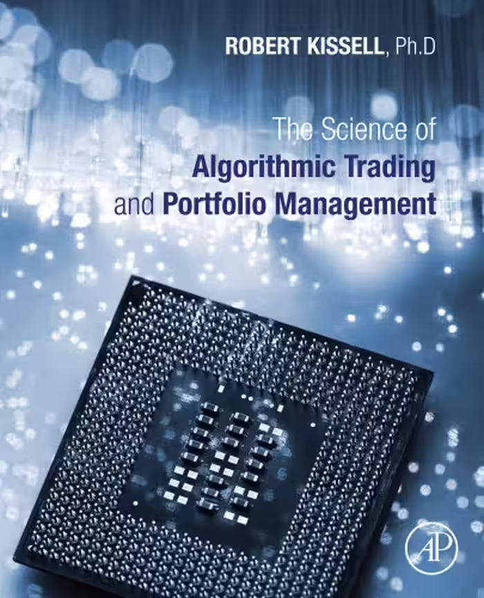 خرید و دانلود نسخه کامل کتاب The science of algorithmic trading and portfolio management - Original PDF