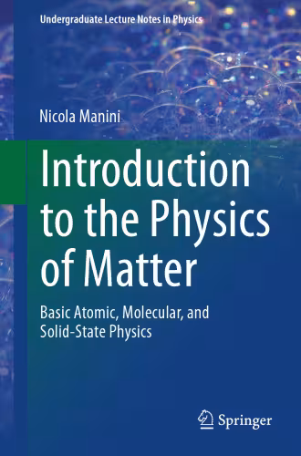 خرید و دانلود نسخه کامل کتاب Introduction to the Physics of Matter: Basic atomic, molecular, and solid-state physics