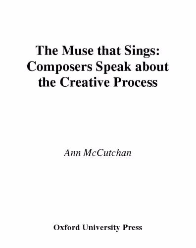 خرید و دانلود نسخه کامل کتاب The Muse that Sings: Composers Speak about the Creative Process