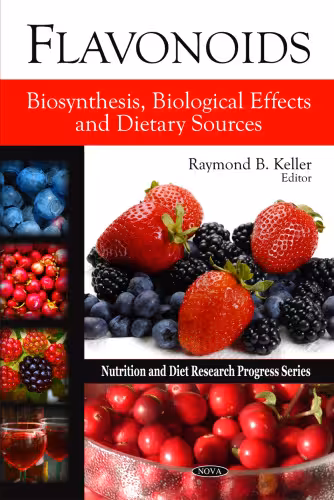 خرید و دانلود نسخه کامل کتاب Flavonoids: Biosynthesis, Biological Effects and Dietary Sources (Nutrition and Diet Research Progress)