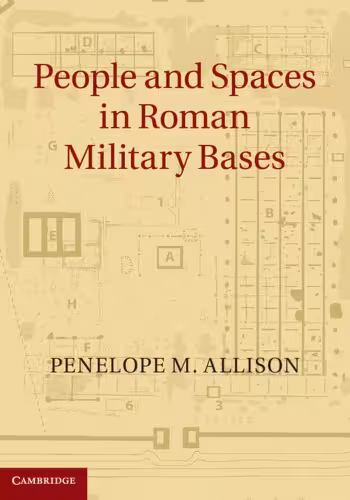 خرید و دانلود نسخه کامل کتاب People and Spaces in Roman Military Bases