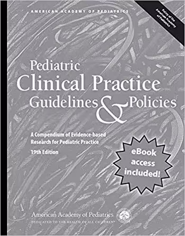 خرید و دانلود نسخه کامل کتاب Pediatric Clinical Practice Guidelines &amp; Policies, 19th Edition: A Compendium of Evidence-based Research for Pediatric Practice Nineteenth Edition