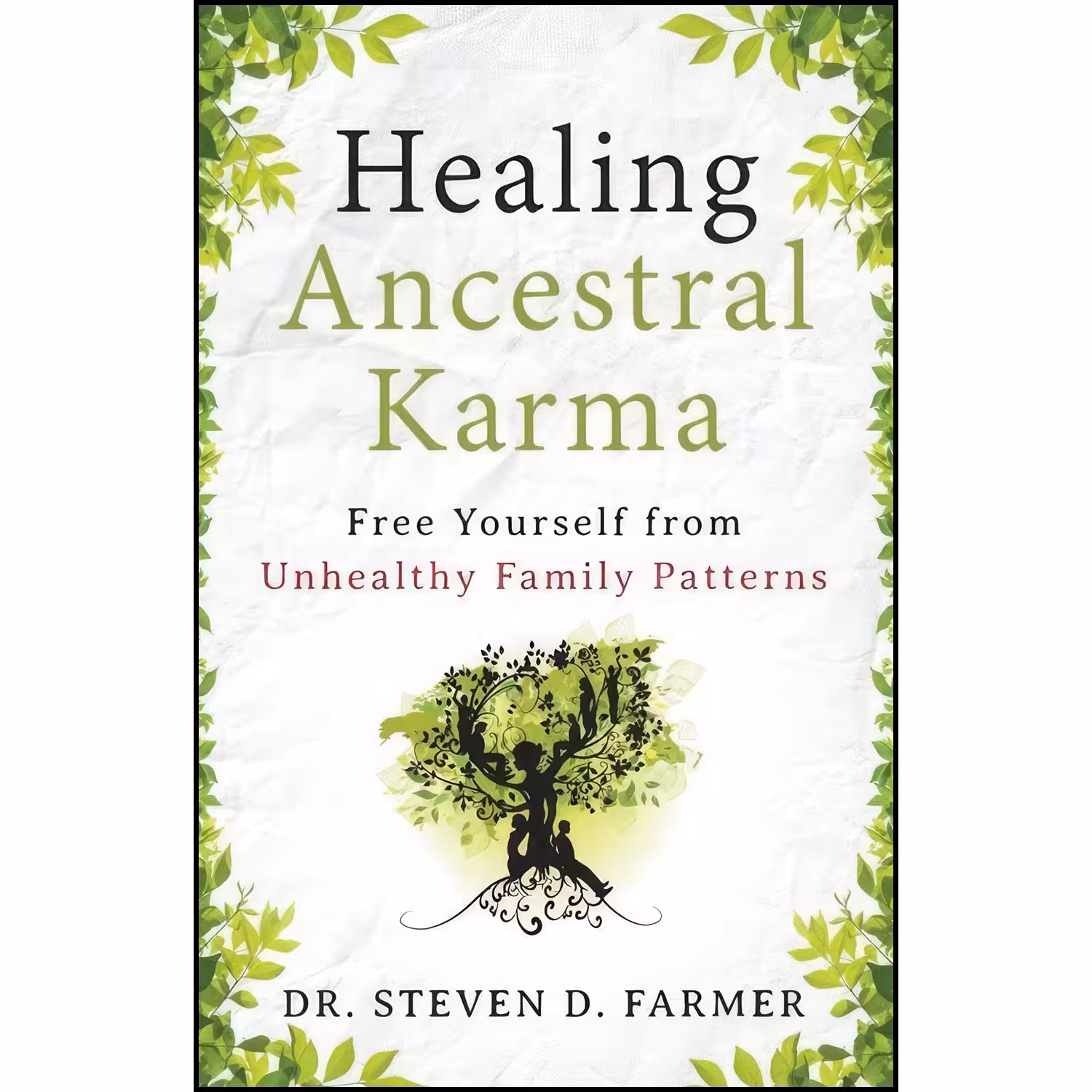 کتاب زبان اصلی Healing Ancestral Karma اثر Dr Steven Farmer Dr Steven D Farmer
