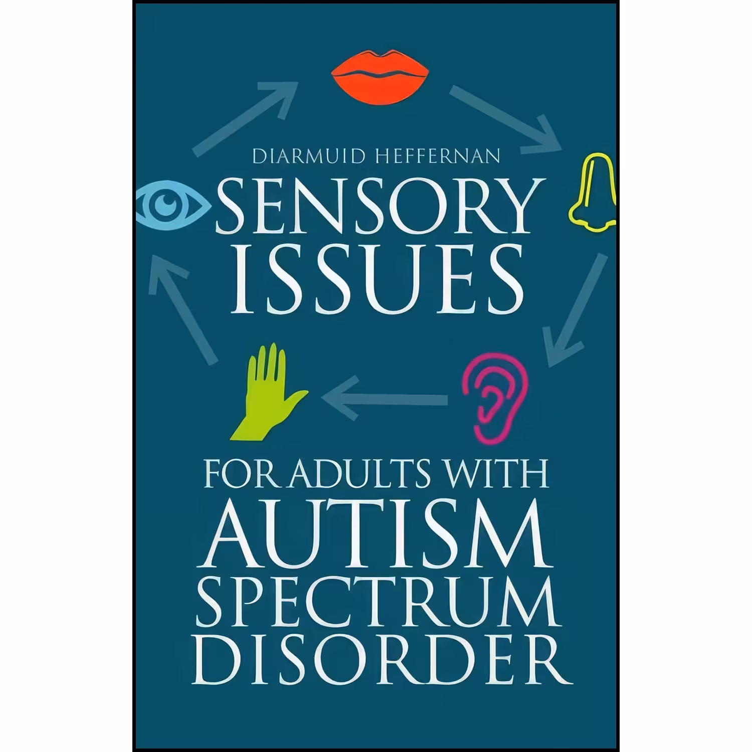 کتاب زبان اصلی Sensory Issues for Adults with Autism Spectrum Disorder