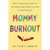 کتاب Mommy Burnout اثر Sheryl G. Ziegler انتشارات Dey Street Books