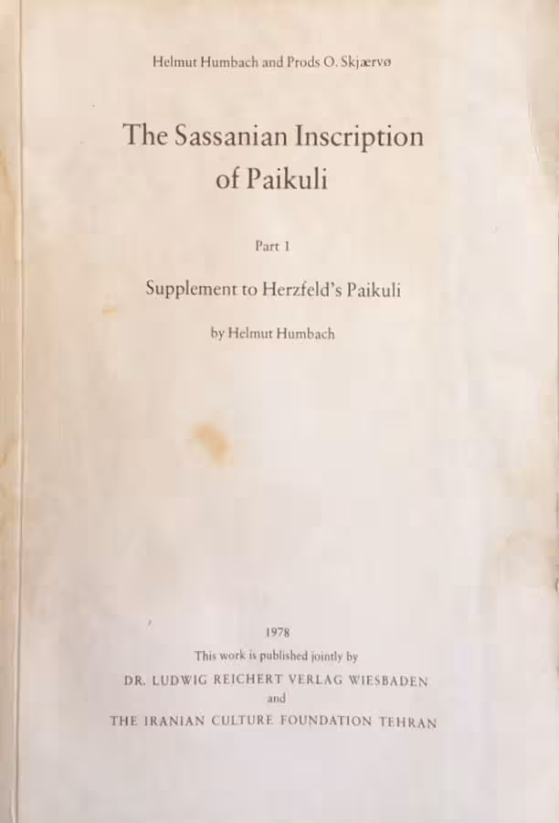 The Sassanian Inscription of Paikuli: Supplement to Herzfeld&#039;s Paikuli