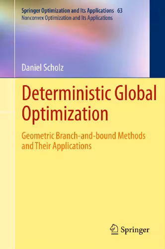 خرید و دانلود نسخه کامل کتاب Deterministic Global Optimization: Geometric Branch-and-bound Methods and their Applications