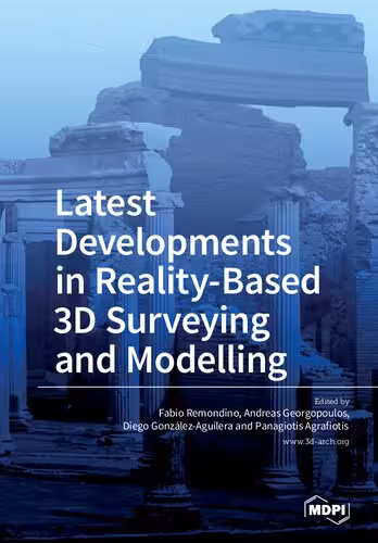 خرید و دانلود نسخه کامل کتاب Latest Developments in Reality-Based 3D Surveying and Modelling