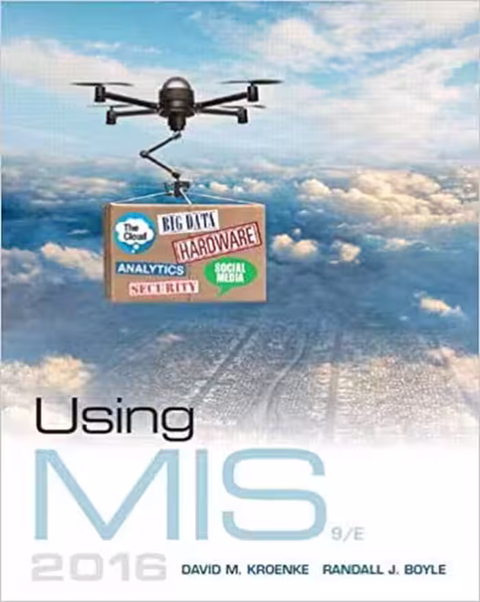 خرید و دانلود نسخه کامل کتاب Using MIS (9th Edition) BY David M. Kroenke - Orginal Pdf