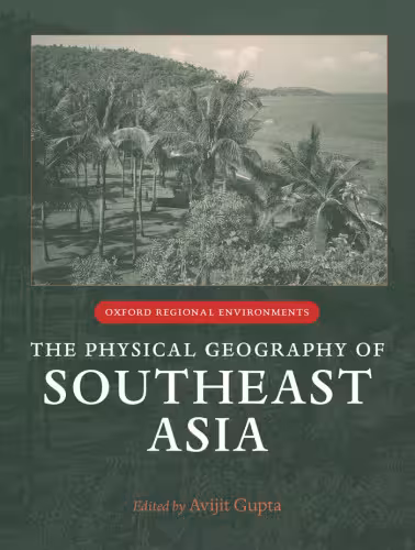 خرید و دانلود نسخه کامل کتاب The Physical Geography of Southeast Asia (Oxford Regional Environments)