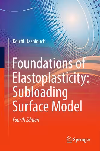 خرید و دانلود نسخه کامل کتاب Foundations of Elastoplasticity: Subloading Surface Model