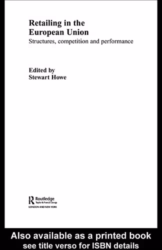خرید و دانلود نسخه کامل کتاب Retailing In The European Union: Structures, Competition and Performance
