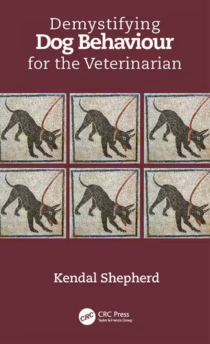 خرید و دانلود نسخه کامل کتاب Demystifying Dog Behaviour for the Veterinarian