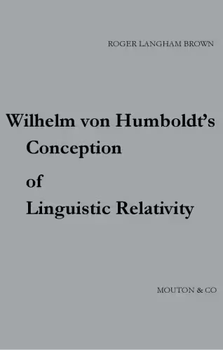 خرید و دانلود نسخه کامل کتاب Wilhelm von Humboldt&#039;s Conception of Linguistic Relativity